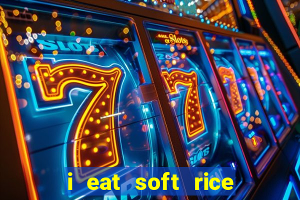 i eat soft rice in another world pt br